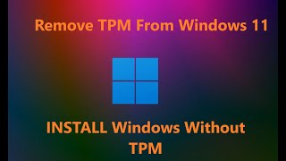 How To Remove TPM From Windows 11 Install Windows 11 Wthout TPM [upl. by Eneirda255]