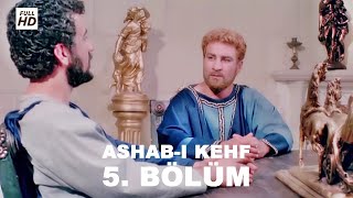 ASHABI KEHF 5 BÖLÜM FULL HD YEDİ UYURLAR [upl. by Uyekawa539]