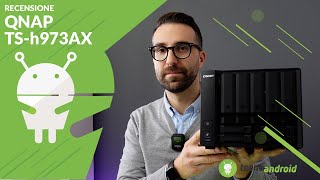 RECENSIONE QNAP TSh973AX il NAS COMPATTO con tecnologia NVMe [upl. by Ytsirt158]