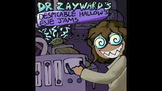 Dr Zaywards Despicable Hallows Eve Jams 2024 [upl. by Placida]