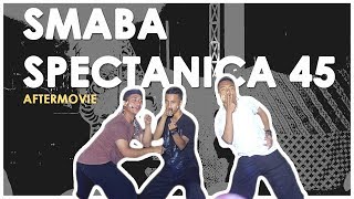 SMABA SPECTANICA 45  Aftermovie [upl. by Nivlac]