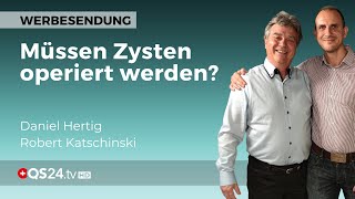 Müssen Zysten operiert werden  Erfahrungen in der Alternativmedizin  QS24 Gesundheitsfernsehen [upl. by Sedinoel]