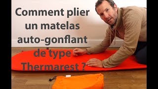 COMMENT PLIER UN MATELAS AUTOGONFLANT de type THERMAREST [upl. by Nesbitt]