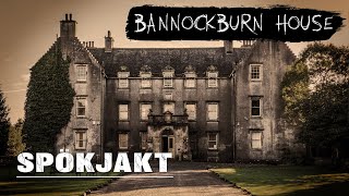 SPÖKJAKT  BANNOCKBURN HOUSE [upl. by Nitsrik]