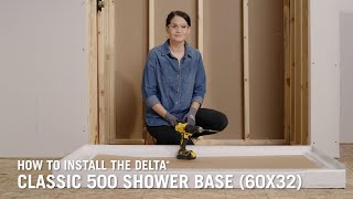 How to Install the Delta® Classic 500 Shower Base 60x32 [upl. by Tammy]