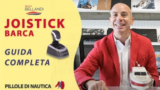 JOYSTICK di manovra sulla BARCA  Scopri come utilizzarlo  GUIDA COMPLETA  NAUTICA IN PILLOLE [upl. by Vergos]