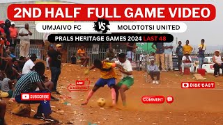 2ND HALF  PENALTIES  MOLOTOTSI FC 🆚 UMJAIVO FC  PRALS HERITAGE GAMES  KASI DISKI TO THE WORLD [upl. by Enyal]