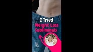 I Tried Weight Loss Subliminal [upl. by Yleen100]