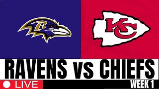 Ravens vs Chiefs Live Stream Scoreboard NFL Play by Play and Highlights Week 1  NFL LIVE [upl. by Ttenrag]