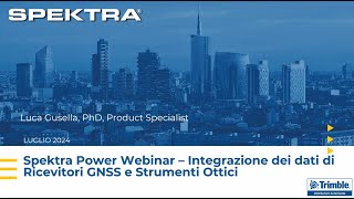 Spektra Power Webinar  Rilievo Integrato GNSS e Stazione Totale [upl. by Enovi]