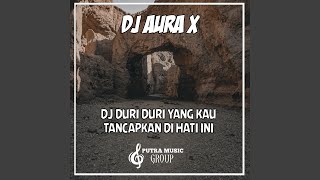 DJ DURI DURI YANG KAU TANCAPKAN DI HATI INI [upl. by Lubeck298]