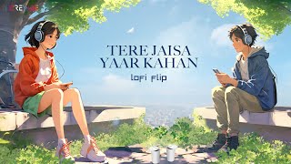 Tere Jaisa Yaar Kahan Lofi Flip  Kishore Kumar  Yaarana  Revibe  Hindi Songs [upl. by Kevina]