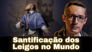 São Francisco de Sales e a Santificação dos Leigos no Mundo [upl. by Chrisy]