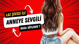 Anneme sevgilim olduğunu nasıl söyledim biliyor musunuz  İşte LAZ şivesiyle komik bir anlatım [upl. by Vanderhoek]