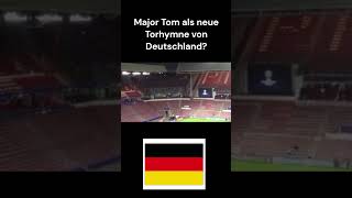 Major Tom als neue Torhymne von Deutschland zur Europameisterschaft [upl. by Ahtelrac]