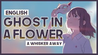 【mew】quotGhost in a Flowerquot by Yorushika ║ A Whisker Away Theme Song ║ Full ENGLISH Cover amp Lyrics [upl. by Beitnes987]