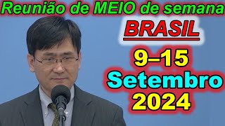 Reunião de meio semana jw 9 – 15 de setembro 2024 Portugues Brasil [upl. by Elraet560]