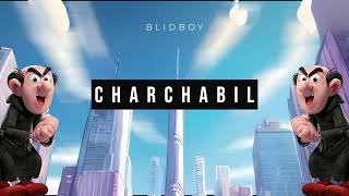 ✪ BLIDBOY ✪ Charchabil ✪ شرشبيل ✪ OFFICIEL AUDIO ✪ [upl. by Calder]