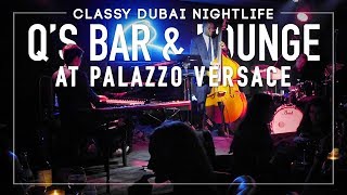 Dubais Most Classy Night Out Live Music at Quincy Jones Bar Palazzo Versace Hotel [upl. by Rabjohn]