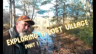 Exploring a Lost Village 1 [upl. by Daloris]