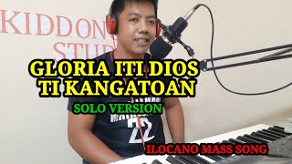 Gloria Iti Dios Ti KangatoanIlocano mass song  Solo [upl. by Campos129]