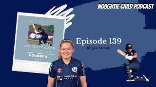 Episode 139 Megan McColl Interview Yorkshire in 2026 Lottie Cup Underway amp T20 Whitewash [upl. by Shing953]