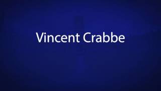 How to pronounce Vincent Crabbe  Harry potter characters [upl. by Sylram]