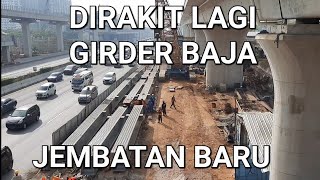 MANTAB DIRAKIT LAGI GIRDER BAJA  PERSIAPAN PEMASANGAN GIRDER di awal JULI 2022 [upl. by Aizan]