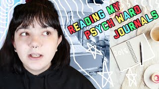 READING MY PSYCH WARD JOURNALS [upl. by Vyner462]