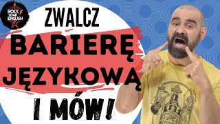 Bariera językowa – jak ją zwalczyć i mówić  ROCK YOUR ENGLISH 256 [upl. by Waylon]