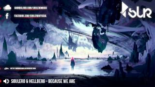 Soulero amp Hellberg  Because We Are [upl. by Ravid]