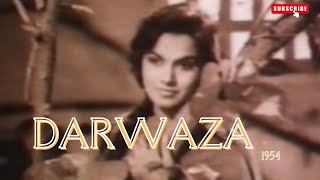 Darwaza 1954  Shekhar Shyama Nasir Hussain Pratima Devi  Full Movie [upl. by Llerod]