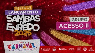 FESTA DE LANÇAMENTO DOS SAMBAS DE ENREDO  2025  ACESSO 2 [upl. by Adnahsar557]