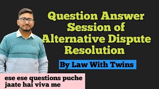 Arbitration Conciliation and Alternative Dispute Resolution lecture for viva [upl. by Tenrag926]