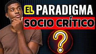 Te puede interesar 🔬 El Paradigma Socio Crítico Lo Básico que hay que Saber [upl. by Leesa508]