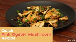 Oyster Mushroom Recipe 3 Pink Oyster Mushroom Saute [upl. by Tait]