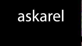 How to pronounce askarel [upl. by Marguerie]