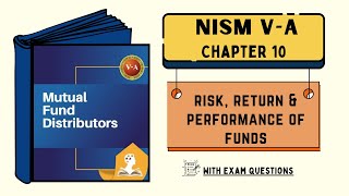 NISM VA  Mutual Fund Distributors  Chapter 10  Risk Return and Performance of Funds [upl. by Skyler551]