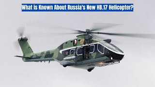 Russias НВ17 Helicopter Specs Features and More [upl. by Debbee]