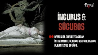 Entidades Espectrales Íncubos y súcubos  Fragmentos de la Noche [upl. by Eitsyrhc476]