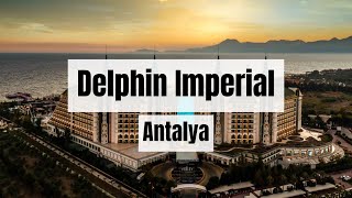 Delphin Imperial Hotel Antalya  The Best All Inclusive Hotel in Antalya [upl. by Dryden]