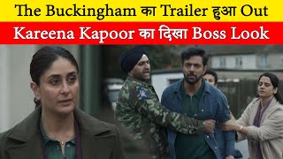 The Buckingham Trailer Out Kareena Kapoor sets out to solve the  the actress dazzles in Boss look [upl. by Dygal54]