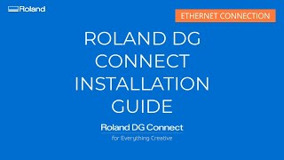 Roland DG Connect Installation Guide for Devices with Ethernet Connection [upl. by Craggy]