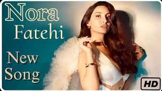 Nora Fatehi Newly Released Song 2024 [upl. by Lesiram]