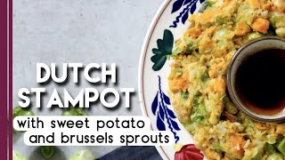 Dutch Stamppot recipe  Mashed Sweet Potatoes with Brussels Sprouts [upl. by Esined]