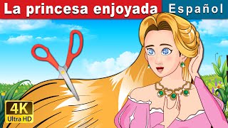 La princesa enjoyada  The Jewelled Princess in Spanish  Spanish Fairy Tales [upl. by Whiting]