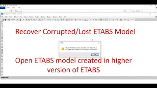 How to Recover LostCorrupted ETABS Model  open ETABS model in older Version [upl. by Yacov403]