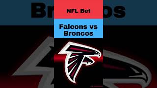 Falcons vs Broncos Bet [upl. by Suter216]