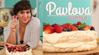 COMO FAZER PAVLOVA  O SUSPIRÃO MELHORADO [upl. by Andee]