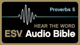 ESV Audio Bible Proverbs Chapter 5 [upl. by Suiravaj]